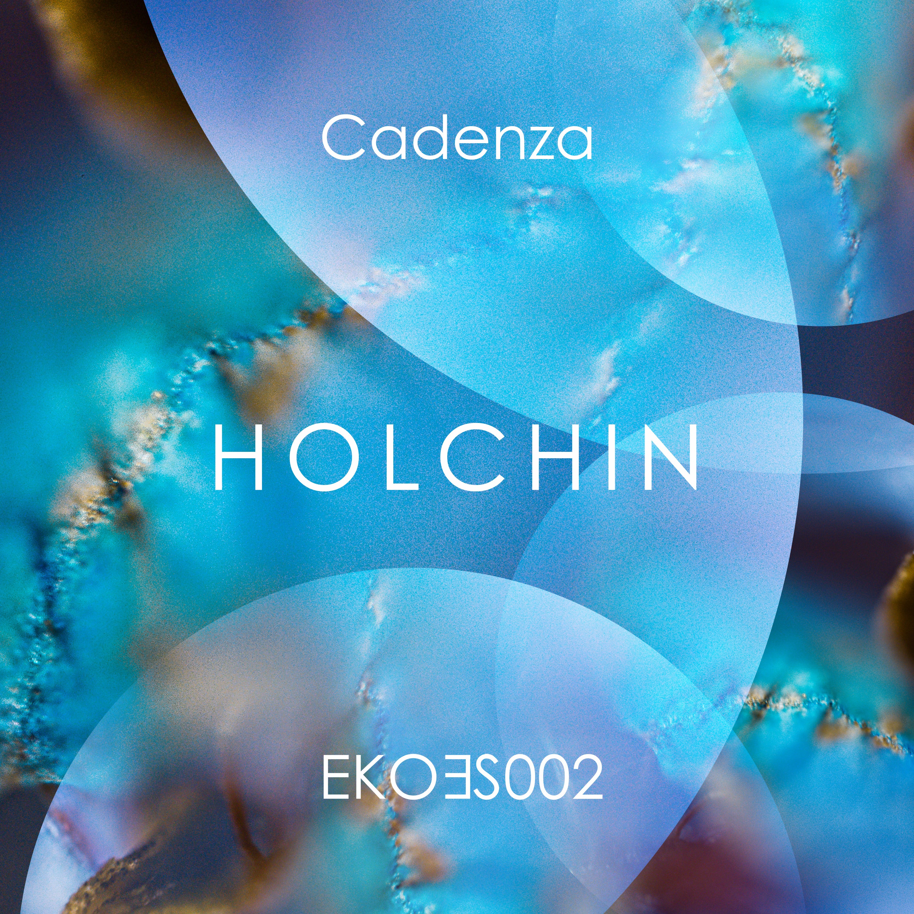 Cadenza EKOES 002 - Holchin