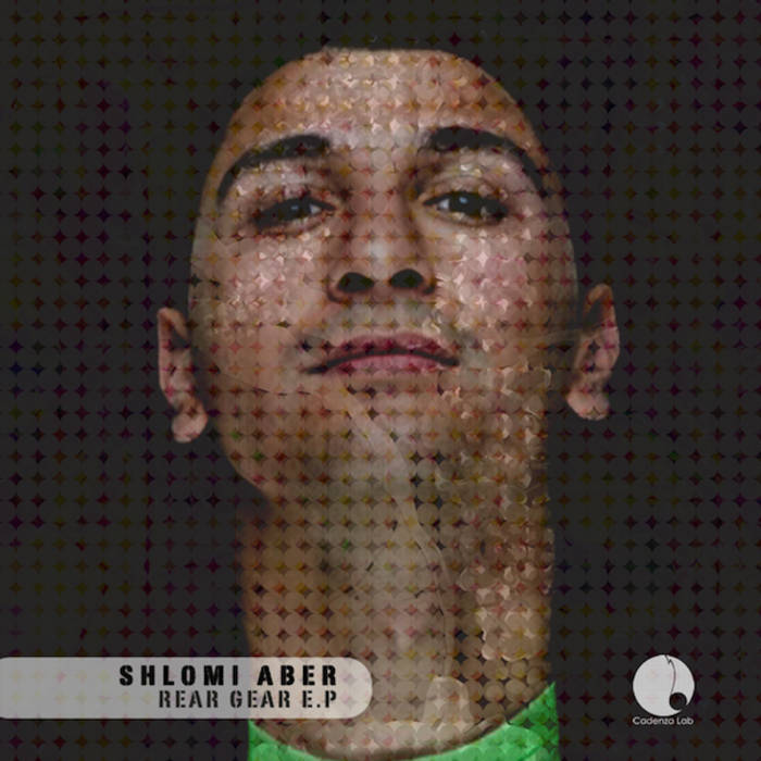 Shlomi Aber - Rear Gear EP