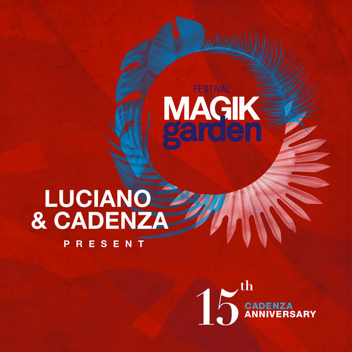 Various Artists - Luciano & Cadenza present Magik Garden Festival